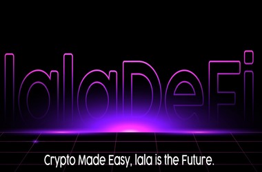 lala DeFi Facilitates Crypto Amateurs to Easily Earn from Multiple Staking Pools