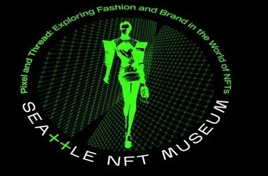Seattle NFT Museum Announces Fashion Focused ‘Pixel and Thread’ Exhibition