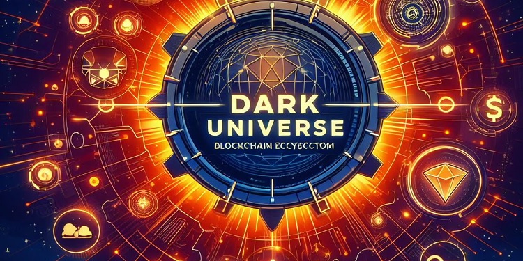 dark universe blockchain ecosystem
