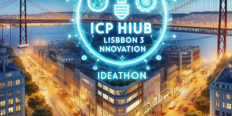 ICP Hub Lisbon Unveils Ideathon for Web3 Innovation