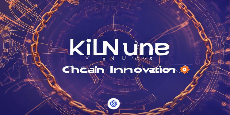 kiln ventures launches to empower onchain innovation